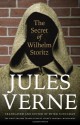 The Secret of Wilhelm Storitz: The First English Translation of Verne's Original Manuscript - Jules Verne, Peter Schulman