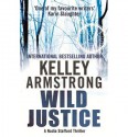 Wild Justice - Kelley Armstrong