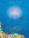 Life in the Ocean: The Story of Oceanographer Sylvia Earle - Claire A. Nivola