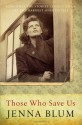 Those Who Save Us - Jenna Blum