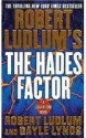 The Hades Factor - Robert Ludlum, Gayle Lynds