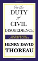 On the Duty of Civil Disobedience - Henry David Thoreau