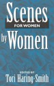 Scenes for Women by Women - Tori Haring-Smith, Heinemann