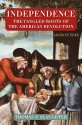 Independence: The Tangled Roots of the American Revolution - Thomas P. Slaughter