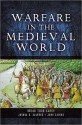 Warfare in the Medieval World - Brian Todd Carey