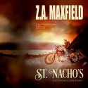 St. Nacho's - Z.A. Maxfield