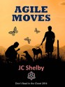 Agile Moves - JC Shelby