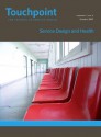 Touchpoint 1#2 - Health and Service Design - Service Design Network | SDN, Mark Jones, Shelley Evenson, Maggie Breslin, Birgit Mager