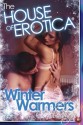 The House of Erotica Winter Warmers Collection - Annabeth Leong, Angela R Sargenti