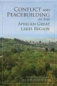 Conflict and Peacebuilding in the African Great Lakes Region - Kenneth Omeje, Tricia Redeker Hepner