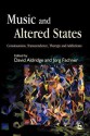 Music and Altered States: Consciousness, Transcendence, Therapy and Addictions - David Aldridge, Jörg Fachner, Dalia Cohen