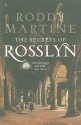 The Secrets of Rosslyn - Roderick Martine