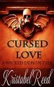 Cursed Love: A Wicked Demon Tale - Kristabel Reed