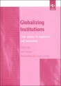 Globalizing Institutions: Case Studies In Regulation And Innovation - Boaventura de Sousa Santos, Jane Jenson