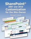 SharePoint 2007 and 2010 Customization for the Site Owner - Michael T. Smith