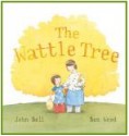 The Wattle Tree - John Bell, Ben Wood