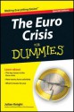 The Euro Crisis For Dummies - Julian Knight