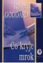 Co kryje mrok - Robert Goddard