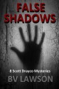 False Shadows: Eight Scott Drayco Mystery Stories - B.V. Lawson