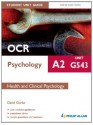 OCR A2 Psychology Student Unit Guide New Edition: Unit G543 Health and Clinical Psychology (Student Unit Guides) - David Clarke