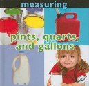 Pints, Quarts, and Gallons - Holly Karapetkova