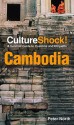 CultureShock! Cambodia: A Survival Guide to Customs and Etiquette - Peter North