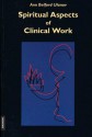 Spiritual Aspects of Clinical Work - Ann Belford Ulanov