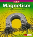 Magnetism: A Question and Answer Book - Adele Richardson, Philip W. Hammer