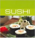 Sushi: 40 Delightful Japanese Dishes For All Occasions - Lulu Grimes