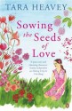 Sowing the Seeds of Love - Tara Heavey