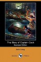 The Story of Captain Cook (Illustrated Edition) (Dodo Press) - John Lang, W. Heath Robinson