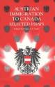 Austrian Immigration to Canada: Selected Essays - Frank Szabo