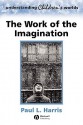 The Work of the Imagination - Paul L. Harris