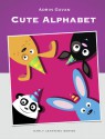 Cute Alphabet (Early Learning Book 2) - Adrin Gavan, Badrinath P V