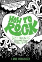 How to Rock Best Friends and Frenemies - Meg Haston