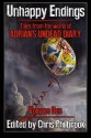 Unhappy Endings: Tales from the world of Adrian's Undead Diary Volume One (Volume 1) - Chris Philbrook, Alan MacRaffen, J. C. Fiske, Joe Tremblay, Lee Smallwood, Sherry Knight, Shane Hershey, Dennis Pekkala, A. Ben Carpenter, Wendi Haegle, Steve Gonzales, Rob Roche, Tracy Wilson, Josh Green, Christopher MacDonald