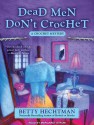 Dead Men Don't Crochet - Betty Hechtman, Margaret Strom