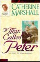 A Man Called Peter: The Story Of Peter Marshall - Catherine Marshall