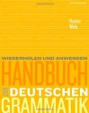 Handbuch zur deutschen Grammatik - Jamie Rankin, Larry Wells