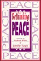 Rethinking Peace - Robert Elias