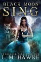 Black Moon Sing (The Turquoise Path Book 1) - L. M. Hawke