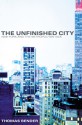 The Unfinished City: New York and the Metropolitan Idea - Thomas Bender