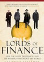 Lords of Finance: The Bankers Who Broke the World - Liaquat Ahamed