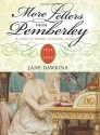 More Letters from Pemberley, 1814-1819: A Novel of Sisters, Husbands, Heirs - Jane Dawkins