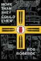 More Than They Could Chew: A Novel - Rob Roberge