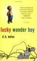 Lucky Wander Boy - D.B. Weiss