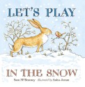 Let's Play in the Snow: A Guess How Much I Love You Storybook (Board Book) - Sam McBratney, Anita Jeram