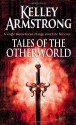 Tales of the Otherworld (Otherworld Stories, #II) - Kelley Armstrong