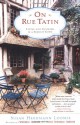 On Rue Tatin: Living and Cooking in a French Town - Susan Herrmann Loomis