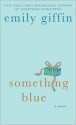 Something Blue - Emily Giffin